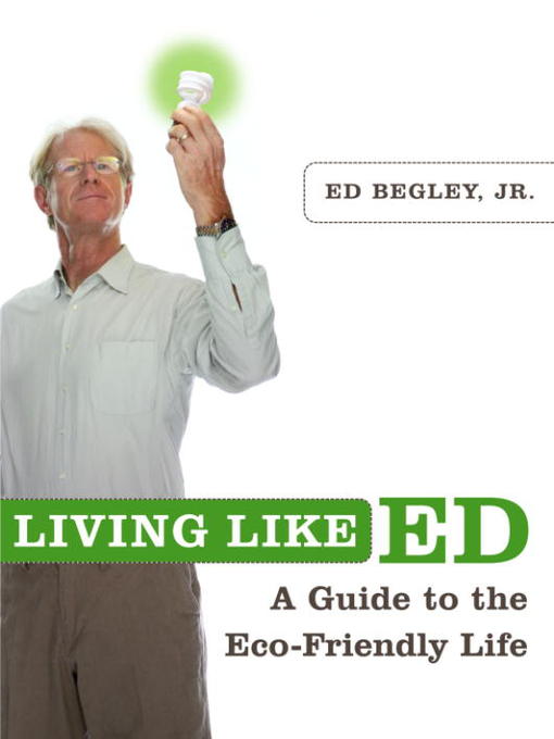 Title details for Living Like Ed by Ed Begley, Jr. - Wait list